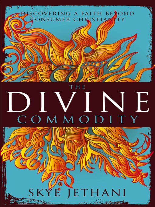 Title details for The Divine Commodity by Skye Jethani - Available